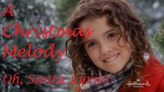 A Christmas Melody  Oh Santa Fina Strazza Lyrics [upl. by Alik]