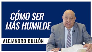 Pr Bullón  Cómo ser más humilde [upl. by Walcoff]