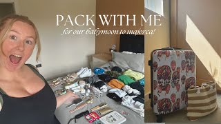 Pack with me for our babymoon to majorca Majorca pack with me 2024  Summer holiday 2024 [upl. by Ahsieni]