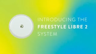 Get to Know FreeStyle Libre 2 [upl. by Cordey]