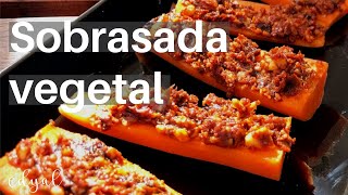 Sobrasada vegetal [upl. by Cinderella]