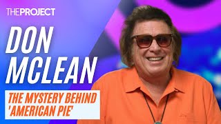 Don McLean Explains The Story Of How He Wrote The Song American Pie [upl. by Ayot348]