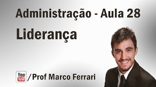 Administração  Aula 28 Liderança [upl. by Nnairb397]