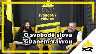 Studio Svobodného přístavu O svobodě slova s Danem Vávrou [upl. by Ocnarf]