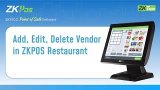 Add Edit Delete Vendor in ZKPOS Restaurant [upl. by Orlanta548]