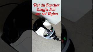 Test du nettoyeur vapeur Karcher easyfix Sc5 sur sol nylon [upl. by Zaraf]