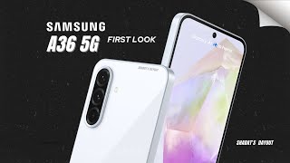 Samsung Galaxy A36 FIRST LOOK GameChanging Specs amp Surprising [upl. by Flip]