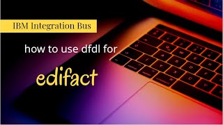 iib  edifact dfdl  IBM Integration Bus [upl. by Lindeberg]