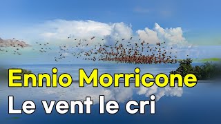 Ennio Morricone  Le vent le cri The wind the cry [upl. by Atiram]