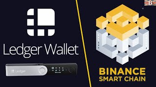 How to Setup amp Use Binance Smart Chain BSC with Ledger Live [upl. by Eldwon152]