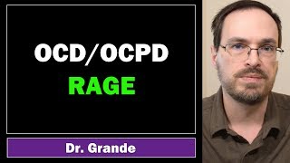 OCD  OCPD Rage Anger amp Frustration  Is the Anger Different [upl. by Ataynik]