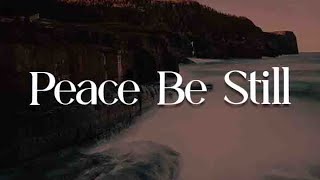 Peace Be Still Sparrows Rise  Mix Lyrics Worship  Hope Darst [upl. by Swirsky]