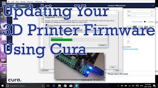 How to update your 3D printer firmware using Cura [upl. by Zizaludba734]