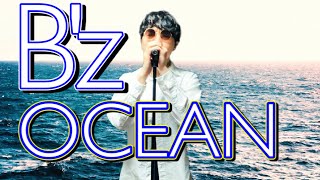 【海猿】Bz 「OCEAN」歌ってみた [upl. by Rickey126]