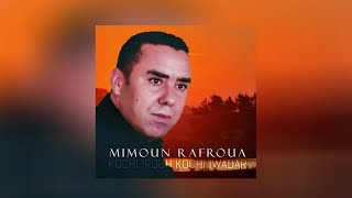 Mimoun Rafroua  Kochi Irouh Kochi Iwadar Full Album [upl. by Palecek]