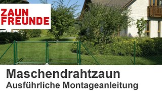 Maschendrahtzaun Montageanleitung  ausführliches Video [upl. by Rubina]