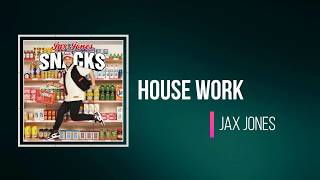 Jax Jones  House Work Lyrics Feat Mike Dunn amp MNEK [upl. by Nosnirb]