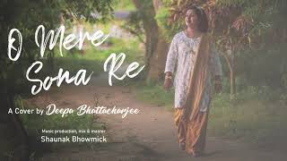 O Mere Sona Re  A Cover by Deepa Bhattacharjee  Teesri Manzil [upl. by Marjory]