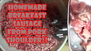 Homemade Breakfast Sausage from Pork Shoulder start to finish [upl. by Mungam]