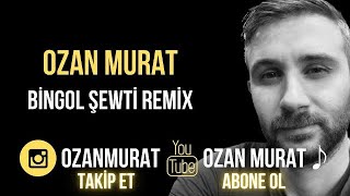 Ozan Murat  Bingol Şewti  Megri Megri  Remix  Abone Olmayı Unutmayın [upl. by Gilboa]