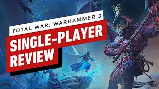 Total War Warhammer 3 SinglePlayer Review [upl. by Jesus773]