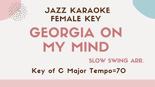 Georgia on my mind  Higher female key sing along instrumental JAZZ KARAOKE music with lyrics [upl. by Dalila566]