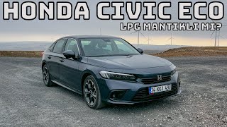 Honda Civic Eco Test Sürüşü  LPGli Civic Hâlâ Mantıklı Mı [upl. by Rossi380]