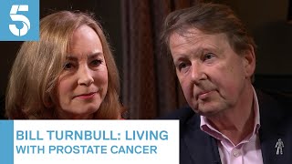 BBCs Bill Turnbull on living with prostate cancer  5 News [upl. by Yearwood]