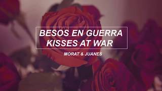 Besos en guerra  Morat amp Juanes english lyrics [upl. by Ecirrehs6]