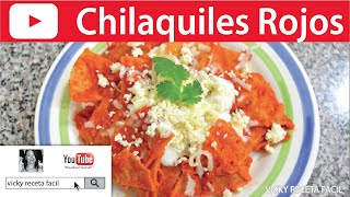 CHILAQUILES ROJOS  VickyRecetaFacil [upl. by Nnyrat]