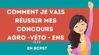 Concours AGRO  VETO  Le réussir  BCPST [upl. by Alicsirp]