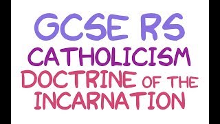 GCSE RE Catholic Christianity  Doctrine of the Incarnation  By MrMcMillanREvis [upl. by Artsa458]