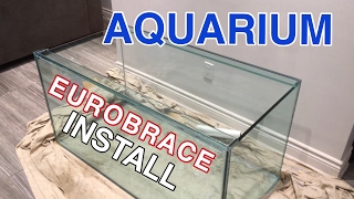 Installing the Eurobrace on the 120G Custom Built Reef Tank  120G Reef Tank Build Part 4 [upl. by Laurette]