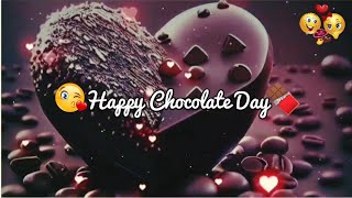 🍫Happy Chocolate Day Whatsapp Status 2024😋Happy Chocolate Day Shayari Status😍Happy Chocolate Day😘 [upl. by Avery]