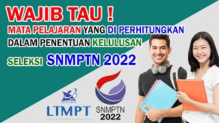 NILAI MATA PELAJARAN YANG DI PERHITUNGKAN DALAM PENENTUAN KELULUSAN SNMPTN 2022 [upl. by Anyrak]