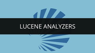 Understanding Lucene Analyzers  Types of Analyzers  Apache Lucene Tutorial  Edureka [upl. by Orfinger]