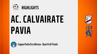 HIGHLIGHTS Coppa Italia Eccellenza 2425  Quarti di Finale  Calvairate Pavia [upl. by Seraphine59]