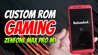 Install Rom Reloaded CAF Asus Zenfone Max Pro M1 [upl. by Shaff]