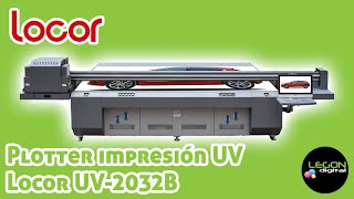 Plotter impresión UV Locor UV2032B [upl. by Laenahtan]