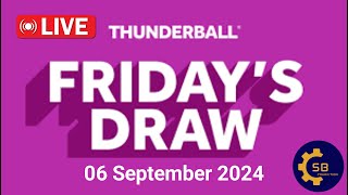 National lottery Thunderball draw live Tonight Results from friday 06 september 2024 [upl. by Damha]