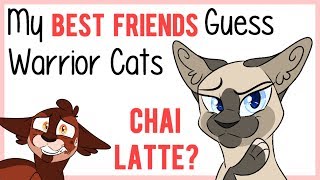 My IRL Best Friends GUESS Warrior Cats Episode 3 [upl. by Bortman]