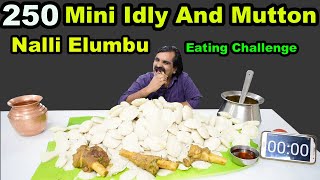 250 Mini Idli amp Nalli Elumbu Eating Challenge  இட்லி amp உரல்ல அரைச்சி வெச்ச நல்லிஎலும்பு கறி குழம்பு [upl. by Theresita]