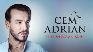 Cem Adrian  Hüzün Kovan Kuşu [upl. by Pinelli]