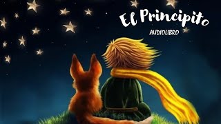 EL PRINCIPITO Audiolibro Hermosa adaptación [upl. by Elleved]