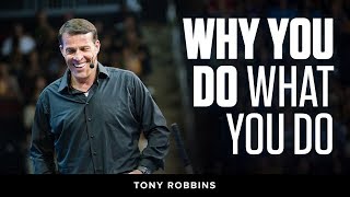 Why We Do What We Do  Tony Robbins Podcast [upl. by Ludvig]