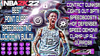 NEW NBA 2K22 NEXT GEN BEST POINT GUARD SPEEDBOOSTING LOCKDOWN BUILD CONTACT DUNKS 3PT HOF DEFENSE [upl. by Lyford184]