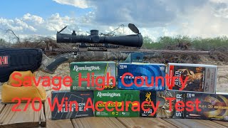 SAVAGE HIGH COUNTRY 270 WIN ACCURACY TEST [upl. by Anhpad652]