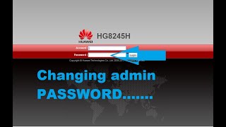 How To Change the Admin Username or Password of Huawei Routers  HG8245H [upl. by Kemppe]