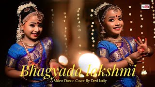 Bhagyada Lakshmi Baramma classical dance  dance cover  DEVI KUTTY Jayashree Rajeev [upl. by Bourn694]