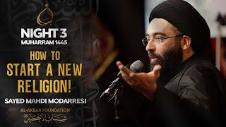 3 Sayed Mehdi alModarresi  How to start a new Religion  Muharram 20231445 [upl. by Neelear727]